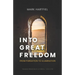 Into Great Freedom: From Purgation to Illumination