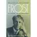 Frost: A Literary Life Reconsidered