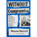 Without Compromise: The Brave Journalism That First Exposed Donald Trump, Rudy Giuliani, and the American Epidemic of Corruption