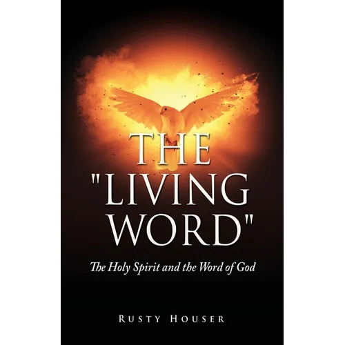 The "Living Word": The Holy Spirit and the Word of God