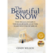 The Beautiful Snow: The Ingalls Family, the Railroads, and the Hard Winter of 1880-81
