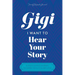 Gigi, I Want to Hear Your Story: A Grandmother's Guided Journal To Share Her Life & Her Love