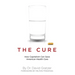 The Cure: How Capitalism Can Save American Health Care