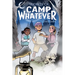 Secrets of Camp Whatever Vol. 1