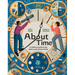 About Time: A Children's Guide to the History and Science of Time