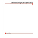 Administering Active Directory
