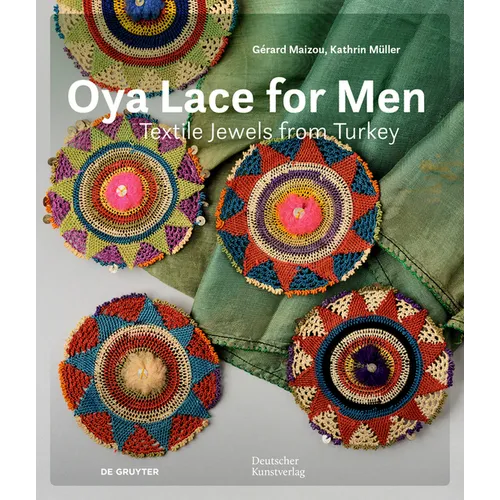 Oya Lace for Men: Textile Jewels from Turkey
