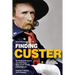 Finding Custer: An American Icon's Journey from West Point to the Little Bighorn