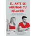 El arte de arruinar tu relación