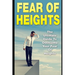 Fear Of Heights: The Ultimate Guide To Overcome Your Fear Of Heights
