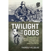Twilight of the Gods: A Swedish Waffen-SS Volunteer's Experiences with the 11th Ss-Panzergrenadier Division 'Nordland', Eastern Front 1944-45