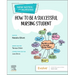How to Be a Successful Nursing Student: New Notes on Nursing