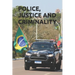 Police, Justice and Criminality: Challenges in Criminal Prosecution Through the Journey of an Investigator Against Crime and Corruption in the Brazili