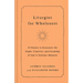 Liturgies for Wholeness: 60 Prayers to Encounter the Depth, Creativity, and Friendship of God in Ordinary Moments