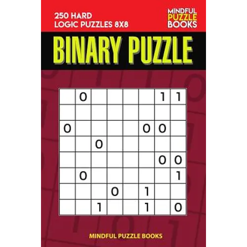 Binary Puzzle: 250 Hard Logic Puzzles 8x8