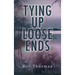 Tying Up Loose Ends
