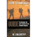 Leon to Santiago: A guide to walking the last 300km of the Camino Frances