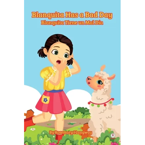 Blanquita Has a Bad Day: Blanquita Tiene un Mal Día