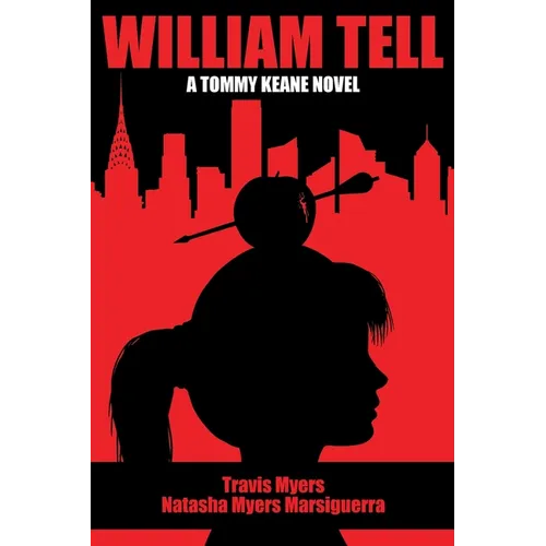 William Tell: A Tommy Keane Novel
