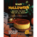 Scary Halloween Recipes to Keep You Up All Night!: A Cookbook of Spooky Delights