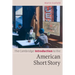 The Cambridge Introduction to the American Short Story
