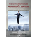 The Seven Principles of Professional Services: A field guide for successfully walking the consulting tightrope