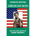 American Hero. The Life and Death of Audie Murphy