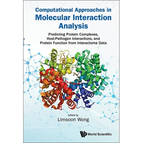 Computational Approaches in Molecular Interaction Analysis: Predicting Protein Complexes, Host-Pathogen Interactions, and Protein Function from Intera