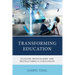 Transforming Education: Evolving, Revisualizing, and Restructuring K-12 Education