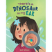There's a Dinosaur in My Ear: An Ear Tube Surgery Book for Kids