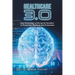 Healthcare 3.0: How Technology Is Driving the Transition to Prosumers, Platforms and Outsurance