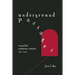 Underground Passages: Anarchist Resistance Culture, 1848-2011