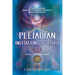 Pleiadian Initiations of Light: A Guide to Energetically Awaken You to the Pleiadian Prophecies for Healing and Resurrection