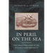 In Peril on the Sea: The Forgotten Story of the William & Mary Shipwreck