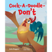 Cock-A-Doodle-Don't