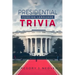 Presidential Foreign Language Trivia; 2nd Edition