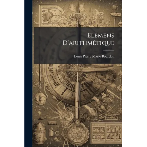 Elémens D'arithmétique