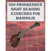 300 Progressive Sight Reading Exercises for Mandolin: Volume 2