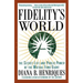 Fidelity's World: The Secret Life and Public Power of the Mutual Fund Giant