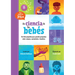 La Ciencia de Los Bebés: Un Libro Pequeño Para Grandes Preguntas Sobre Cuerpos, Nacimiento Y Familias