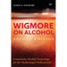 Wigmore on Alcohol: Courtroom Alcohol Toxicology for the Medicolegal Professional, Second Edition