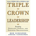 Triple Crown Leadership: Building Excellent, Ethical, and Enduring Organizations