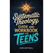 Systematic Theology Guide and Workbook for Teens: The Complete Bible Study to Understand Christian Doctrine and Live Out Your Faith with Confidence