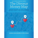 The Divorce Money Map: Taking Control of Your Finances Before, During, and After Divorce