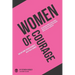 Women of Courage: God did some serious business with these women - Leader Guide
