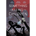 Something Is Killing the Children Vol. 8