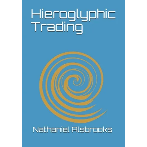 Hieroglyphic Trading: Next Generation Hieroglyphic Elliott Wave