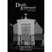 Death Embraced: New Orleans Tombs and Burial Customs, Behind the Scenes Accounts of Decay, Love and Tradition