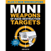 Mini Weapons of Mass Destruction Targets: 100+ Tear-Out Targets, Plus 5 New Mini Weapons Volume 3