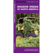 Invasive Weeds of North America: A Folding Pocket Guide to Invasive & Noxious Species